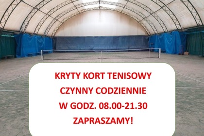 Otwieramy kryty kort tenisowy!