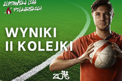 Wyniki II kolejki i terminarz - Złotowska Liga Szóstek