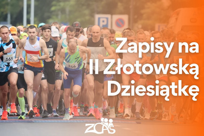 Zapisy na II Złotowską Dziesiątkę ruszyły!