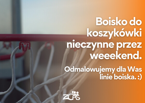 Boisko do kosza nieczynne 21-22 marca.